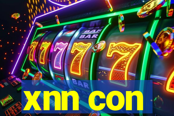 xnn con